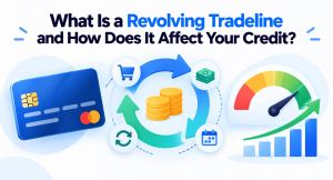 Revolving Tradeline and How Does It Affect Your Credit